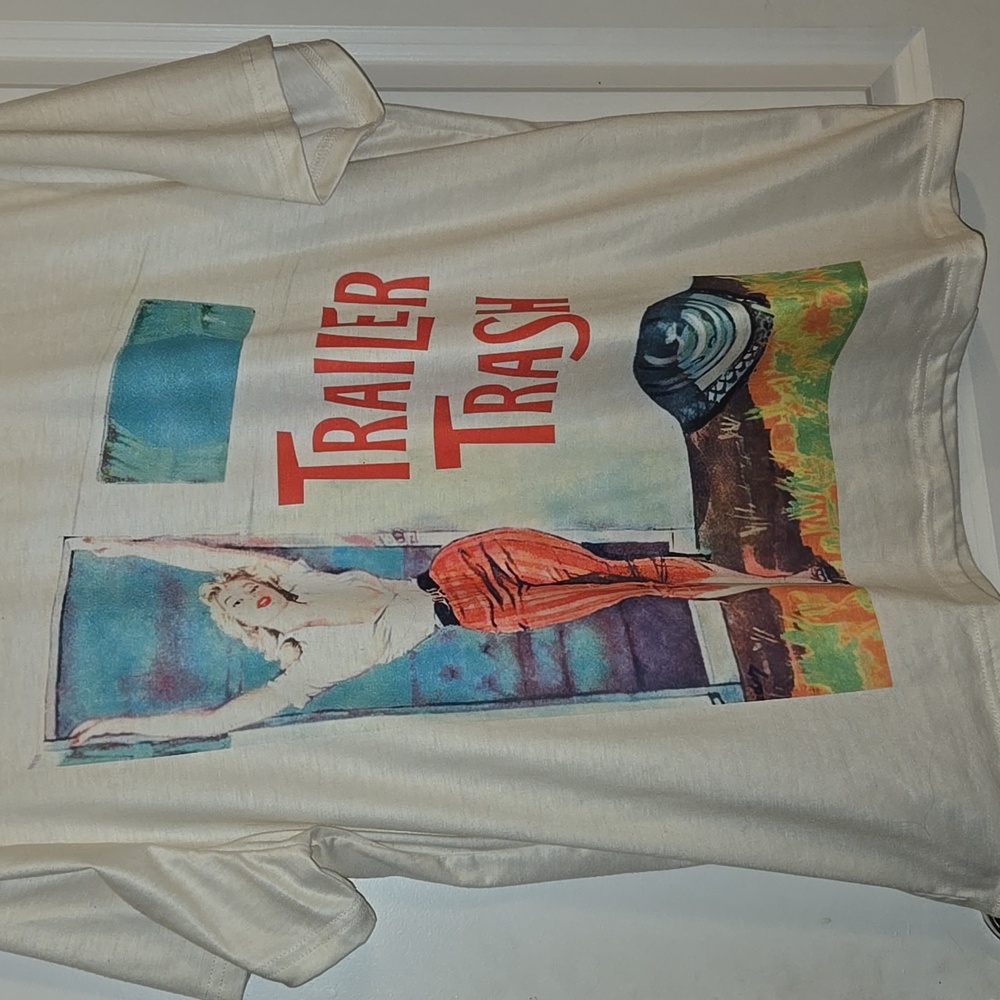 Trailer Trash tee!
